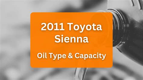 2012 Toyota Sienna Oil Type and Capacity (2.7L L4